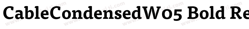 CableCondensedW05 Bold Regular字体转换